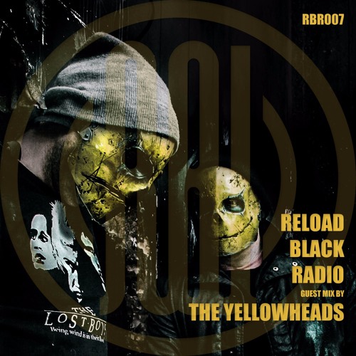 Reload Black - Reload Black Radio 007 with The YellowHeads