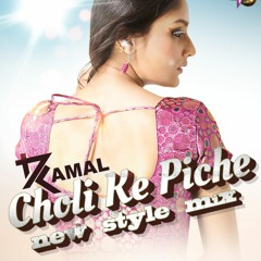 CHOLI KE PICHE - DJ KAMAL REMIX