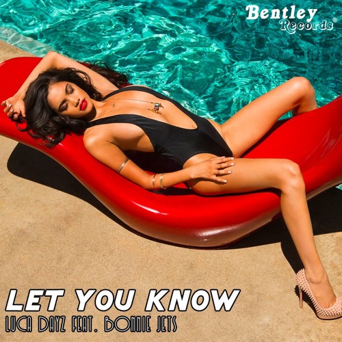 Let You Know - Luca Dayz Feat. Bonnie Jets