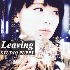 【Free DL】Leaving【STUDIO PUPPY】