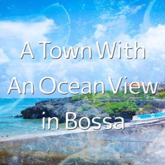 A Town With An Ocean View in Bossa / Kiki's Delivery Service