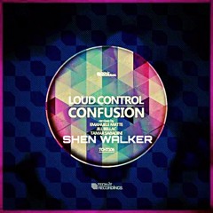Loud Control - Confusion (DJ Shenz Remix)