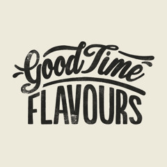 Good Time Flavours