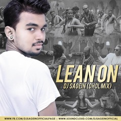 LEAN ON -DHOL REMIX- [DJ SAGEIN]