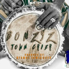 BONZYZ(Town Crier) Prod By Nyambi Edwin @Cfx