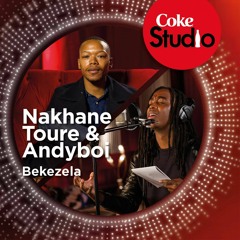 Nakhane Toure and Andyboi - Bekezela (Coke Studio South Africa  Season 1) - Single