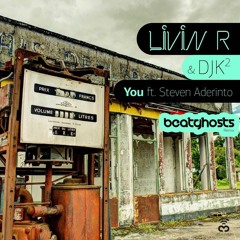 Livin R & DJK2 feat. Steven Aderinto - You (BeatGhosts Remix)