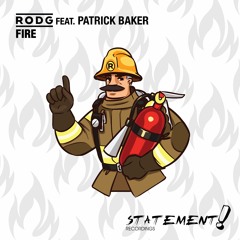 Rodg feat. Patrick Baker - Fire [OUT NOW]