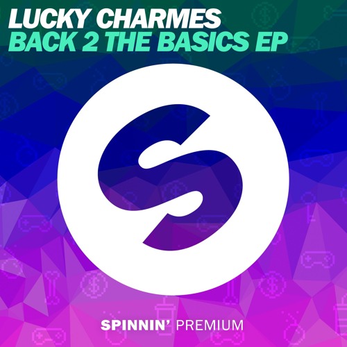 Lucky Charmes - Back 2 The Basics (OUT NOW)