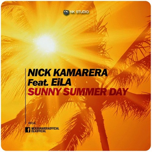 Nick Kamarera Feat. EiLA - Sunny Summer Day (Bouncer X DJ Arix Bootleg)