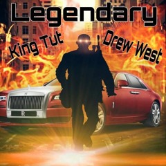 King Tut X Drew West X Legendary