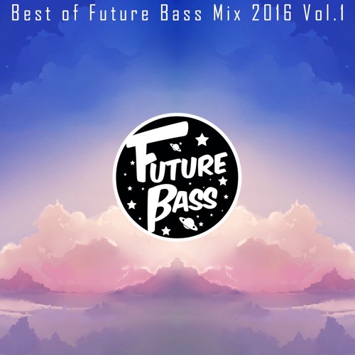 Stream Best of Future Bass Mix by Future Bass XO | Listen online free on