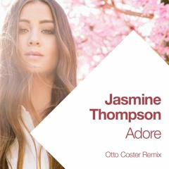 Jasmine Thompson - Adore (Otto Coster Remix)