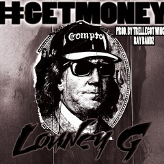 LOUNEY G - GET MONEY
