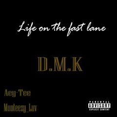 D.M.K Life On The Fast Lane