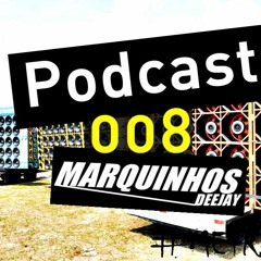 Podcast 008 MARQUINHOS DJ FUNK2016