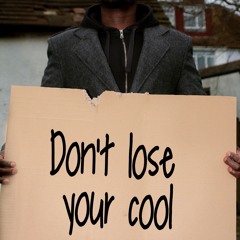 Don't Lose Your Cool (FREE DOWNLOAD IN DESCRIPTION)