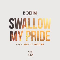 Boehm - Swallow My Pride Feat. Molly Moore