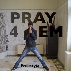 Pray 4 Em freestyle