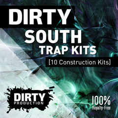 Dirty South Trap Kits [10 Construction Kits + MIDI, Dry Stems] *Royalty Free Instrumentals / Beats*