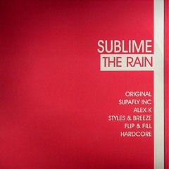 Sublime - The Rain (Alex K Remix)