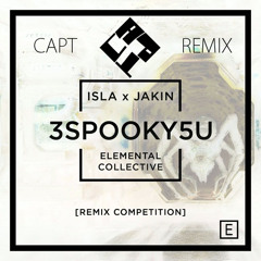 ISLA X Jakin - 3Spooky5You (CAPT Remix)