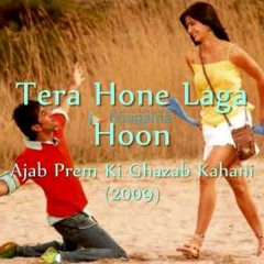 Tera Hone Laga Hoon