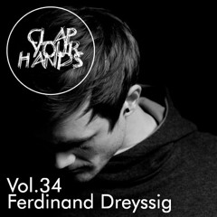Ferdinand Dreyssig "Clap Your Hands Vol. 34" Podcast