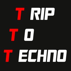 Trip To Techno! (Promotion March 2016)