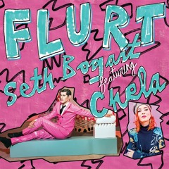 "Flurt (Featuring Chela)"