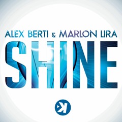 Alex Berti & Marlon Lira - Shine