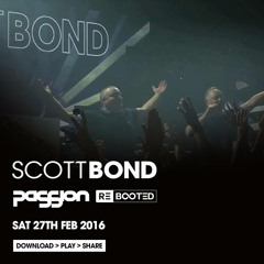 SCOTT BOND - PASSION REBOOTED - FEB 27 2016 [DOWNLOAD > PLAY > SHARE!!!]