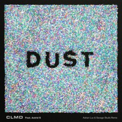 CLMD - Dust feat. Astrid S (Adrian Lux & Savage Skulls Remix)