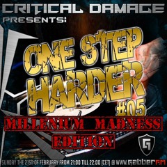 One step harder #05 Millenium Madness Edition (live at Gabber FM February 2016)