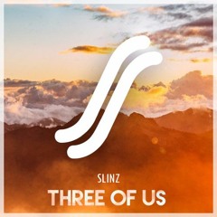 Slinz - Three Of Us