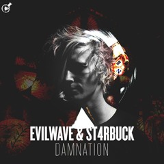 Evilwave & St4rbuck - Damnation