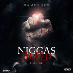 Ramesses - Niggas Bleed (freestyle)
