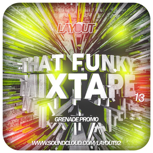 Layout - That Funky Mixtape 13 - Grenade Promo