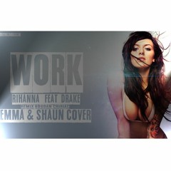 Rihanna feat Drake - Work (remix Bogdan Chiriac, after EMMA)