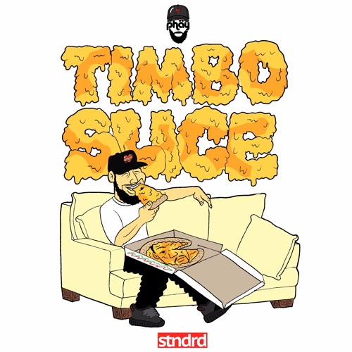 Phay - Timbo Slice