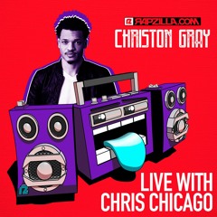 Christon Gray on Rapzilla.com Live with Chris Chicago - Ep. 14