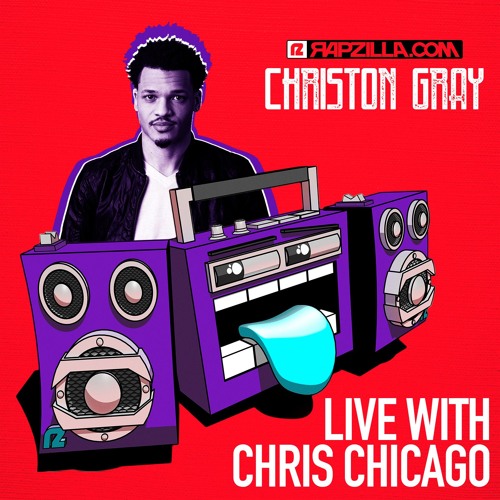 Christon Gray on Rapzilla.com Live with Chris Chicago - Ep. 14