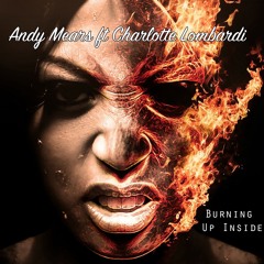 Burning Up Inside Ft Charlotte Lombardi FREE DOWNLOAD