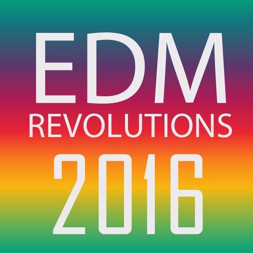 EDMRevolutions 2016 #edmRevolution EDM Family #edmFamily