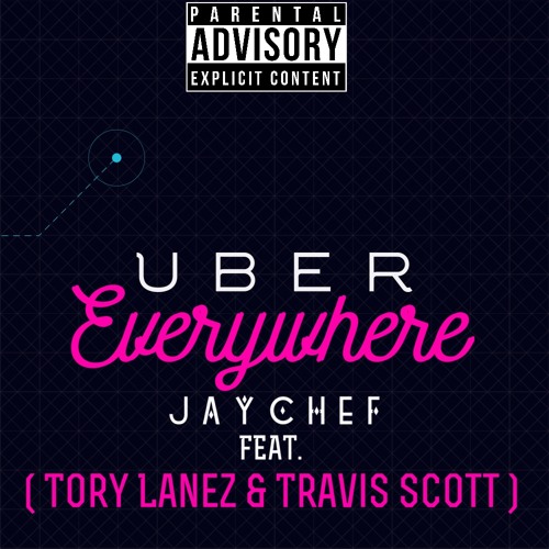 Tory Lanez & Travis Scott - UBER EVERYWHERE - Feat. JAYCHEF (REMIX)
