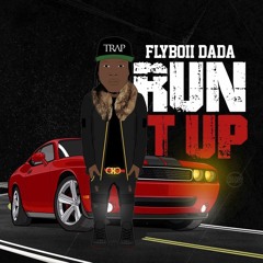 Flyboii DaDa - Run It Up