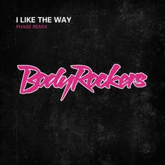 The Bodyrockers - I Like The Way (Phase Rmx)