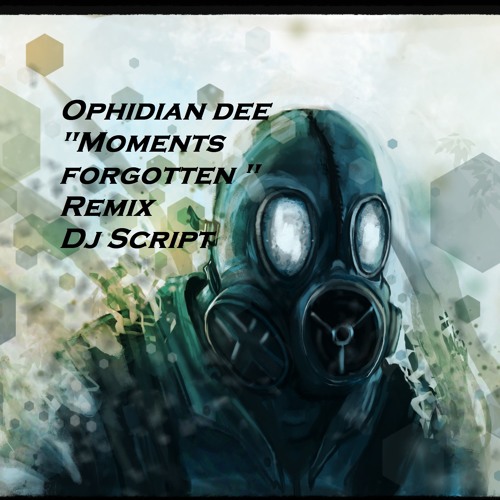 Ophidian Dee Moments forgotten Remix Dj Script News Version