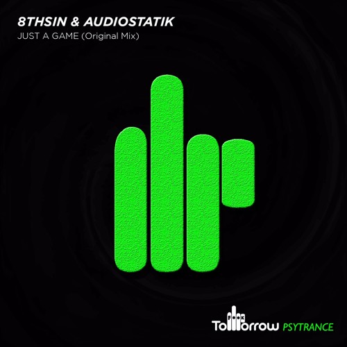 8THSIN & Audiostatik - Just a Game  (PREVIEW)*OUT SOON*