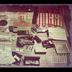 JUVEE A.K.A HUNNIT BANDZ - JUGGN